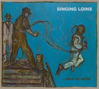 Produktbild von Singing Loins-...Here On Earth