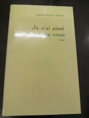 Image de Je n'ai aimé que vous