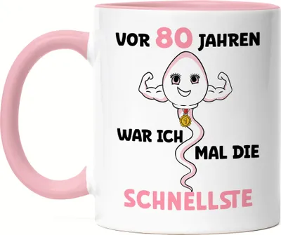 Produktbild von Vor 80 Jahren War Ich Mal Die Schnellste Tasse Rosa 80. Geburtstag Feier Party Geburtstagstorte Birthday Dances
