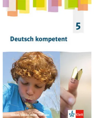 Produktbild von Deutsch kompetent 5. Ausgabe Sachsen, Sachsen-Anhalt, Thüringen Gymnasium. Schülerbuch Klasse 5