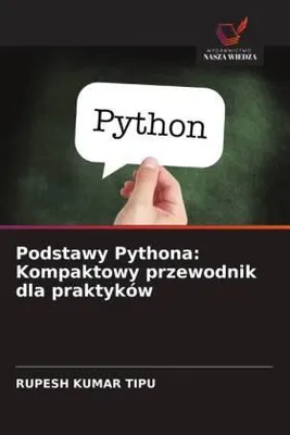 Produktbild von Podstawy Pythona: Kompaktowy przewodnik dla praktyków