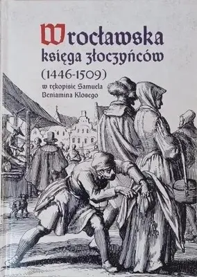 Obrázek produktu pro Vratislavská kniha zločinců (1446-1509) – Mateusz Goliński