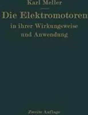 Obrázek produktu pro Die Elektromotren in ihrer Wirkungsweise und Anwendung