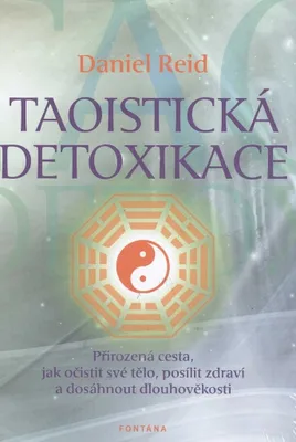 Zdjęcie produktu dla Taoistická detoxikace - Přirozená cesta, jak očistit své tělo, posílit zdraví a dosáhnout dlouhověkosti (Reid Daniel)