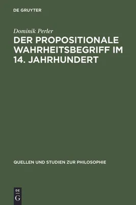 Imagen del producto de Der propositionale Wahrheitsbegriff im 14. Jahrhundert