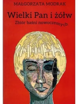 Image de Wielki Pan i żółw. Zbiór baśni nowowczesnych - Małgorzata Modrak