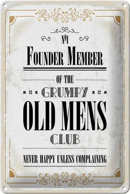 Produktbild von Blechschild Spruch Männer old mens Club Never Happy 20x30cm
