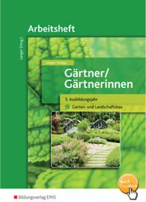 Image de Gärtner / Gärtnerinnen. 3. Ausbildungsjahr. Arbeitsheft. Garten- und Landschaftsbau