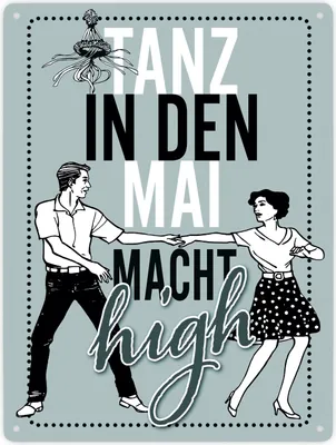 Produktbild von Tanz in den Mai macht high Metallschild XXL in 28x38 cm in grau