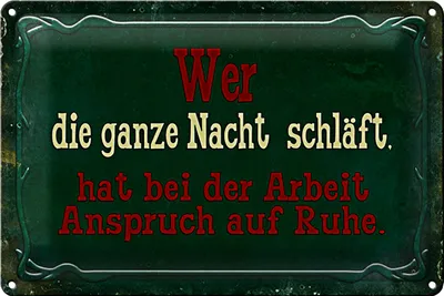 Produktbild von Blechschild Spruch 30x20cm Arbeit wer ganze Nacht schläft