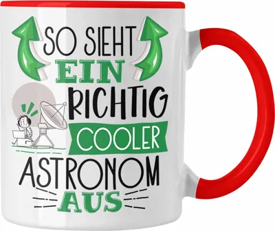 Produktbild von Trendation - Astronom Tasse Geschenk So Sieht Ein Richtig Cooler Astronom Aus Geschenkidee Spruch Lustig Becher (Rot)