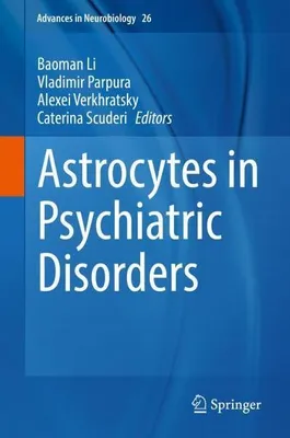 Obrázek produktu pro Astrocytes in Psychiatric Disorders
