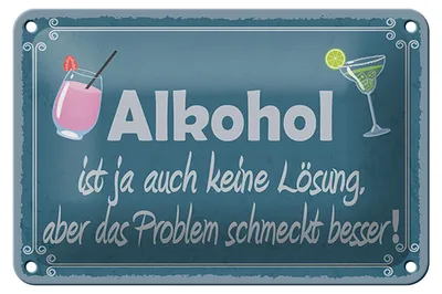 Produktbild von Blechschild Spruch 18x12cm Alkohol ist ja auch keine Lösung