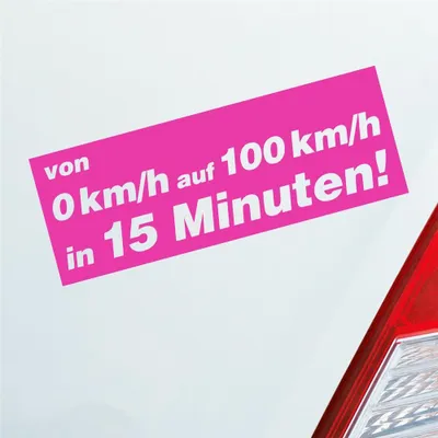 Produktbild von Auto Aufkleber von 0 auf 100 in 15 Minuten! 15x5,5 cm Pink Sticker Heckscheibenaufkleber