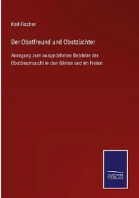 Produktbild von Der Obstfreund und Obstzüchter