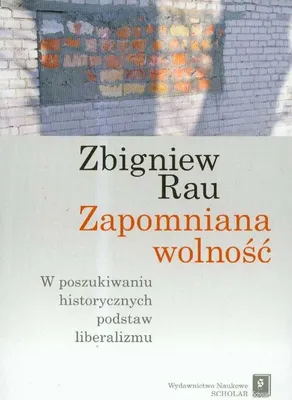 Produktbild von ISBN Zapomniana wolność W poszukiwaniu historycznych podstaw liberalizmu, Polski, Broszurowa okładka, 315 stron(y)