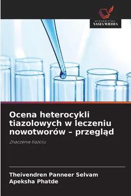 Produktbild von Ocena heterocykli tiazolowych w leczeniu nowotworów - przegl¿d