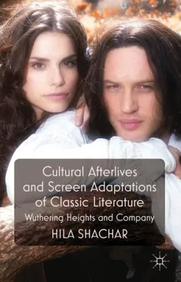 Zdjęcie produktu dla Cultural Afterlives and Screen Adaptations of Classic Literature
