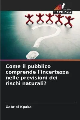 Produktbild von Wie nimmt die Öffentlichkeit die Unsicherheit in den Vorhersagen von Naturgefahren wahr?