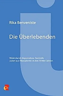 Zdjęcie produktu dla Die Überlebenden. Widerstand, Deportation, Rückkehr. Juden aus Thessaloniki in den 1940er Jahren