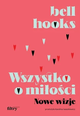 Zdjęcie produktu dla Wszystko o miłości. Nowe wizje, wydanie 2