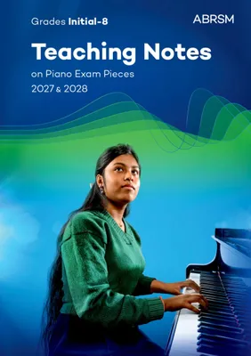 Produktbild von Teaching Notes On Piano Exam Pieces 2027 & 2028, Abrsm Grades Ina8