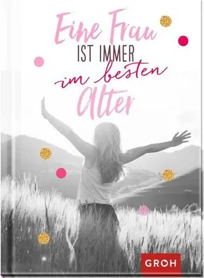 Immagine prodotto di Eine Frau ist immer im besten Alter