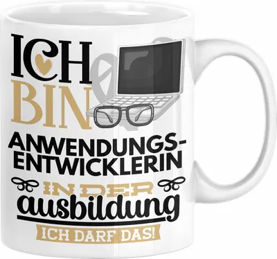 Produktbild von Anwendungsentwicklerin Ausbildung Start Geschenk Tasse Ich Bin Anwendungsentwicklerin In Der Ausbildung Ich Darf Das Kaffee-Becher Geschenkidee (Weiß)