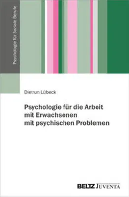 Obrázok produktu pre Psychologie für die Arbeit mit Erwachsenen mit psychischen Problemen