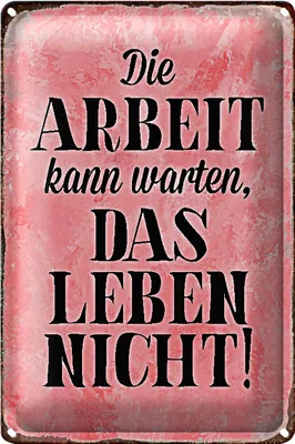 Produktbild von Blechschild Spruch 20x30cm Arbeit kann warten Leben nicht