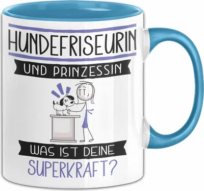 Produktbild von Hundefriseurin Und Prinzessin Tasse Geschenk Für Eine Hundefriseurin Geburtstag Was Ist Deine Superkraft (Blau)