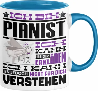 Produktbild von Pianist Geschenk Kaffee-Tasse Geschenkidee für Pianist Ich Bin Pianist Ich Kann Es Dir Erklären Jedoch Nicht Für Dich Verstehen Spruch Lustig (Blau)