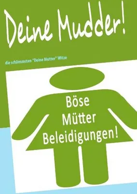 Obrázok produktu pre Deine Mudder!