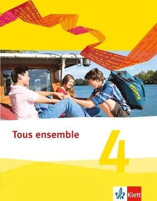 Produktbild von Tous ensemble 4. Schülerbuch. Ausgabe 2013