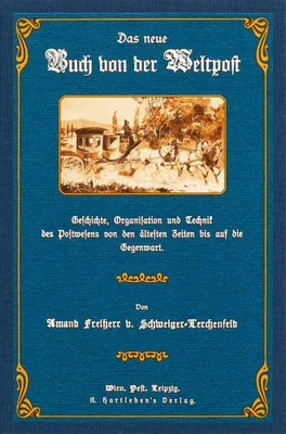 Image de Schweiger-Lerchenfeld, A. von Das Buch Weltpost