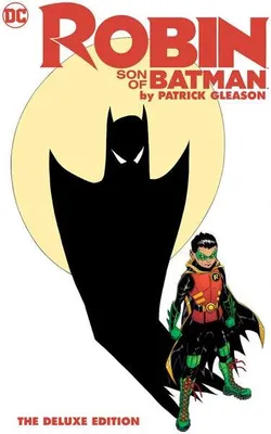 Obrázok produktu pre Robin: Syn Batmana by Patrick Gleason: Vydanie Deluxe