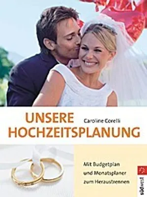 Produktbild von Unsere Hochzeitsplanung: Mit Budgetplan und Monatsplaner zum Heraustrennen