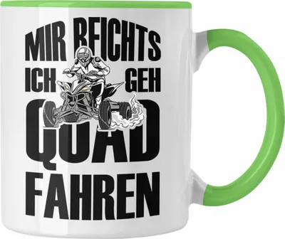 Produktbild von Trendation - Lustige Tasse Quad-Fahrer als Geschenkidee Spruch Mir Reichts Ich Geh Quad Fahren (Grün)