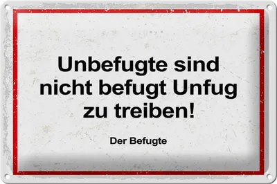 Produktbild von Blechschild Spruch Unbefugte sind nicht befugt Unfug 30x20cm