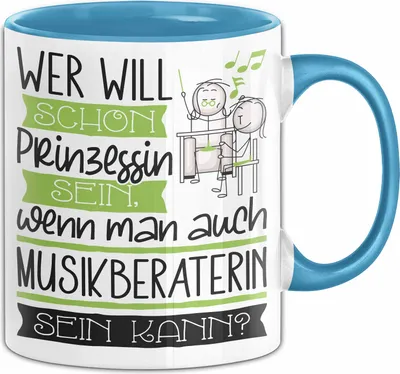 Produktbild von Musikberaterin Tasse Geschenk Spruch Wer Will Schon Prinzessin Sein Wenn Man Auch Musikberaterin Sein Kann (Blau)