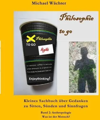 Zdjęcie produktu dla Philosophie to go - Band 2: Anthropologie - Was ist der Mensch?