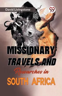 Image de Missionary Travels and Researches in South Africa