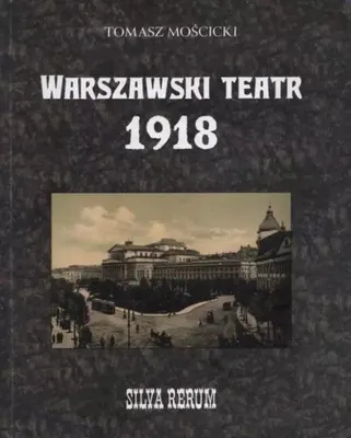 Image de Warszawski teatr 1918. Silva rerum