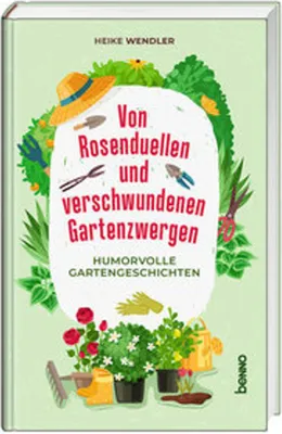 Image de Von Rosenduellen und verschwundenen Gartenzwergen