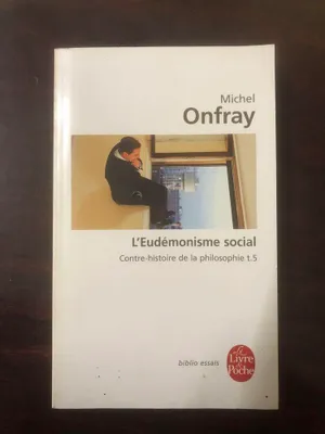 Image de L Eudemonisme Social T05: Contre-Histoire De LA Philosophie 5