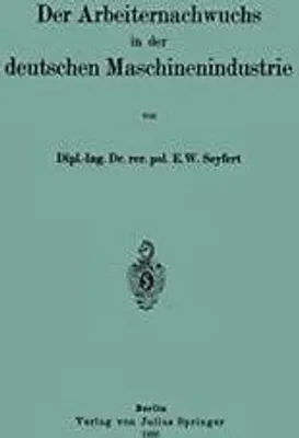 Produktbild von Der Arbeiternachwuchs in der deutschen Maschinenindustrie