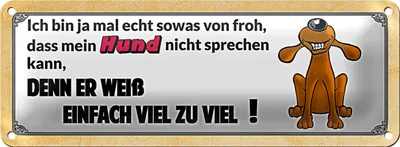 Produktbild von Blechschild Spruch 27x10cm mein Hund weiß viel zu viel Dekoration