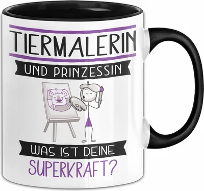Produktbild von Tiermalerin Und Prinzessin Tasse Geschenk Für Eine Tiermalerin Geburtstag Was Ist Deine Superkraft (Schwarz)