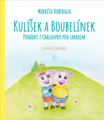 Immagine prodotto di Kulíšek a Boubelínek - Pohádky z chaloupky pod smrkem (Hubinger Markéta)