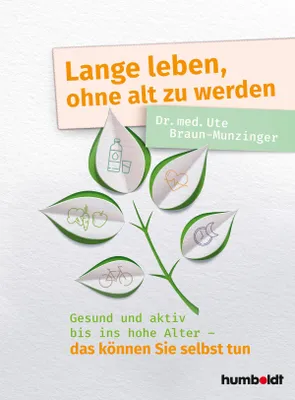 Produktbild von Lange leben, ohne alt zu werden